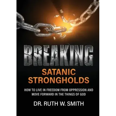 Breaking Satanic Strongholds
