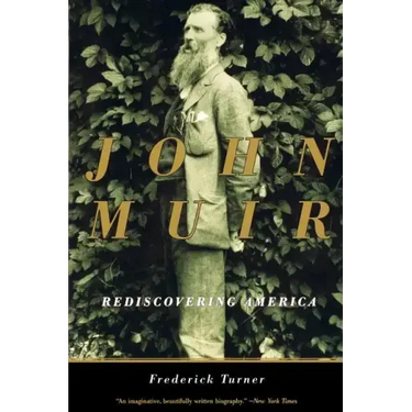 John Muir: Rediscovering America