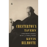 Chesterton's Tavern: A Great Writer's Thoughts on Life and Things