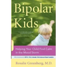 Bipolar Kids: Helping Your Child Find Calm in the Mood Storm