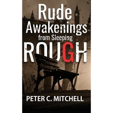 Rude Awakenings from Sleeping Rough