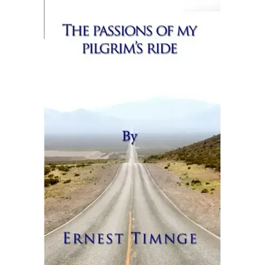 The Passions of My Pilgrim's Ride