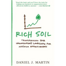 Rich Soil: Transforming Your Organization's Landscape for Maximum Effectiveness