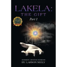 Lakela: The Gift