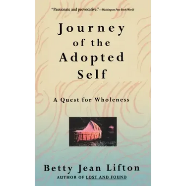 Journey of the Adopted Self: A Quest for Wholeness