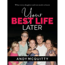 Your Best Life Later