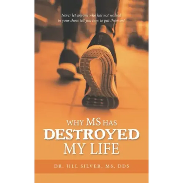 Why M.S. Has Destroyed My Life