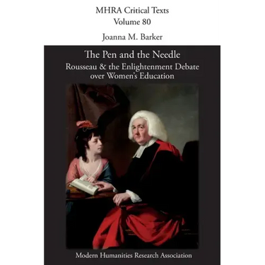 The Pen and the Needle: Rousseau and the Enlightenment Debate over Women's Education