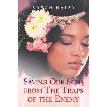 Saving Our Sons from the Traps of the Enemy
