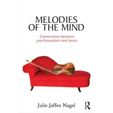Melodies of the Mind: Connections Between Psychoanalysis and Music