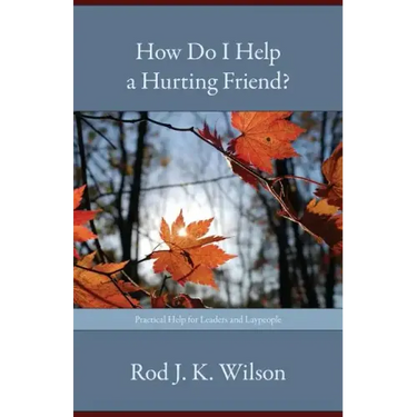 How Do I Help a Hurting Friend?