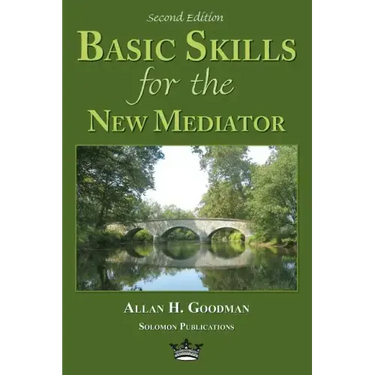 Basic Skills for the New Mediator, Second Edition