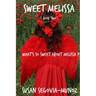 Sweet Melissa: What's So Sweet About Melissa?: What's so Sweet about Melissa?