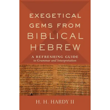 Exegetical Gems from Biblical Hebrew