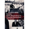 Russia: From Revolution to Counter-Revolution
