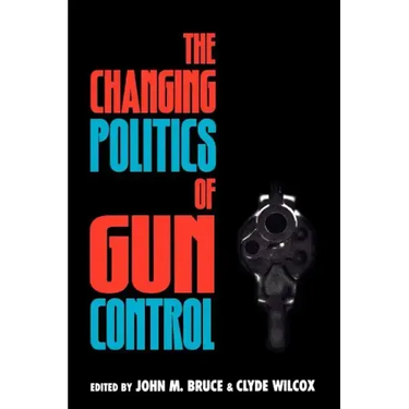 The Changing Politics of Gun Control