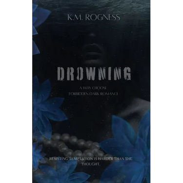Drowning: A Why Choose Forbidden Dark Romance