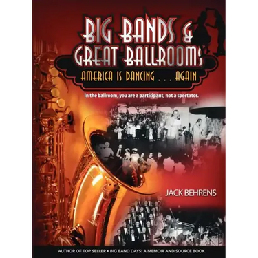 Big Bands and Great Ballrooms: America Is Dancing...Again