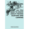 All You Need to Know About Fishing, Hunting and Camping