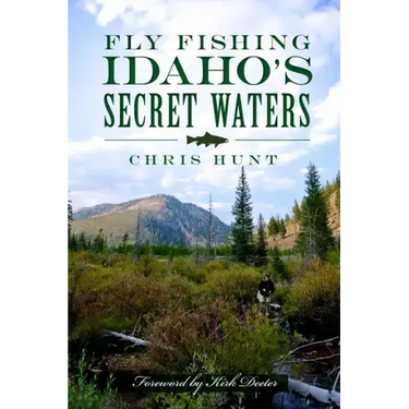 Fly Fishing Idaho's Secret Waters