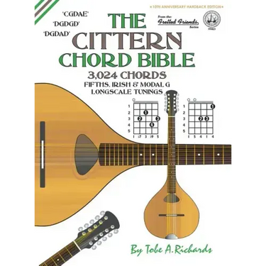 The Cittern Chord Bible: Fifths, Irish & Modal G Longscale Tunings 3,024 Chords