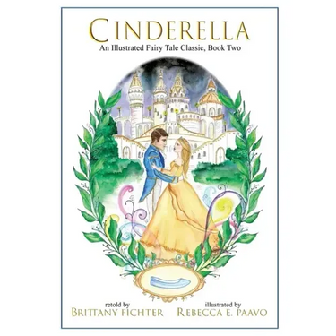 Cinderella: An Illustrated Fairy Tale Classic