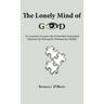 The Lonely Mind of God: An Acosmist Answers the Primordial Existential Question by Solving the Omniscience Riddle