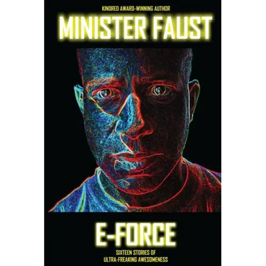 E-Force: Sixteen Stories of Ultra-Freaking Awesomeness