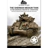 The Sherman medium tank: In the European theater of operations