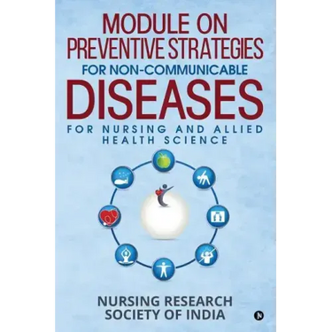 Module on Preventive Strategies for Non-Communicable Diseases for Nursing and Allied Health Science