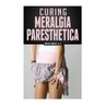 Curing Meralgia Paresthetica: Burning Thigh Pain Treatment