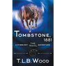 Tombstone, 1881 (The Symbiont Time Travel Adventures Series, Book 2)