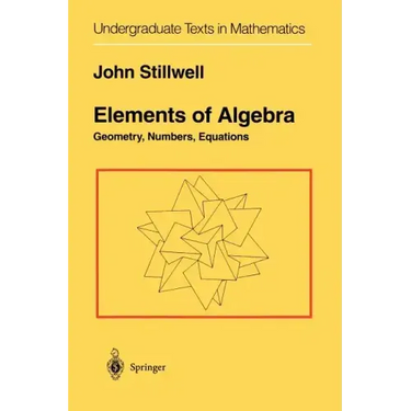 Elements of Algebra: Geometry, Numbers, Equations