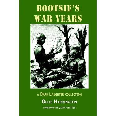 Bootsie's War Years: a Dark Laughter collection