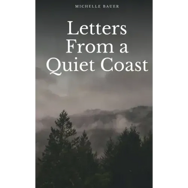 Letters From a Quiet Coast