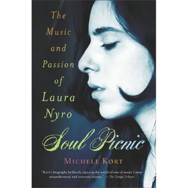 Soul Picnic: The Music and Passion of Laura Nyro
