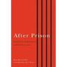 After Prison: Navigating Employment and Reintegration