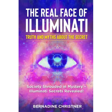 The Real Face of Illuminati: Society Shrouded in Mystery - Illuminati Secrets Revealed!