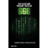 The Clear and Present Truth of 666: A Number Decoded; A Message Declared.