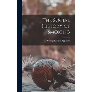 The Social History of Smoking
