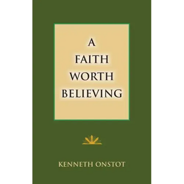 A Faith Worth Believing