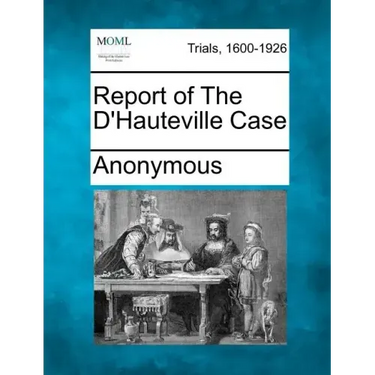 Report of the D'Hauteville Case