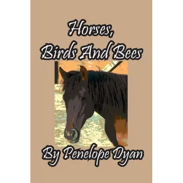 Horses, Birds And Bees