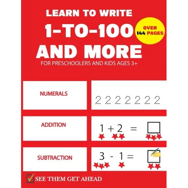 Learn To Write 1-to-100 And More: pre k math practice and number tracing activity workbook for kids