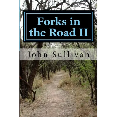 Forks in the Road II: Small town lives and lessons