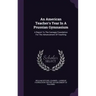 An American Teacher's Year In A Prussian Gymnasium: A Report To The Carnegie Foundation For The Advancement Of Teaching