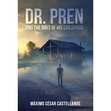 Dr. Pren and the Days of His Childhood