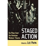 Staged Action: Six Plays from the American Workers' Theatre