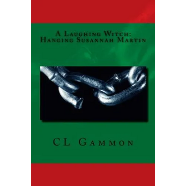A Laughing Witch: Hanging Susannah Martin