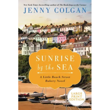 Sunrise by the Sea: A Little Beach Street Bakery Novel